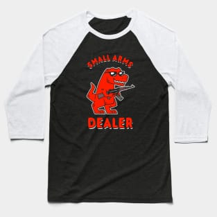 Small Arms Dealer Baseball T-Shirt